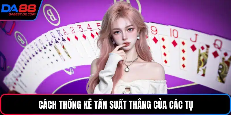 Cách thống kê tần suất thắng của các tụ