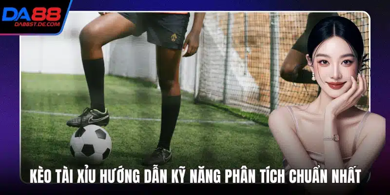Kèo Tài Xỉu