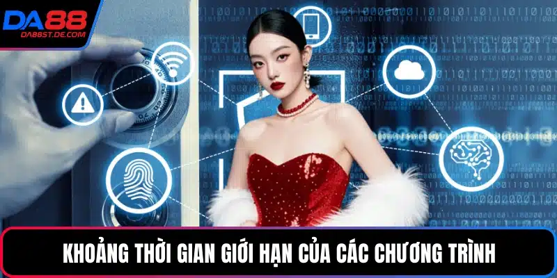 Khoảng thời gian giới hạn của các chương trình