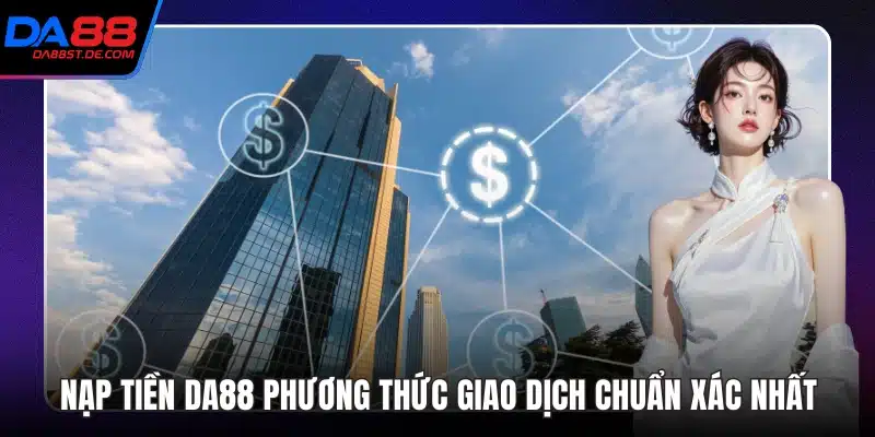 Nạp Tiền Da88