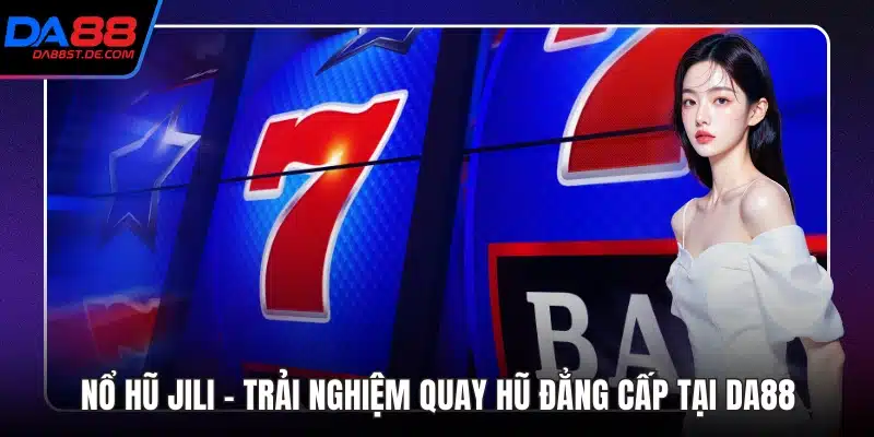 Nổ Hũ Jili