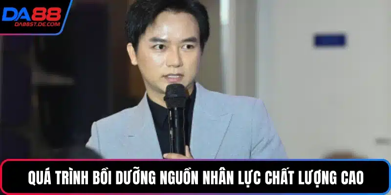 Quá trình bồi dưỡng nguồn nhân lực chất lượng cao